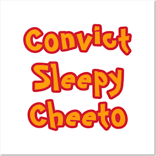 Convict Sleepy Cheeto - Orange ans Red - Front Posters and Art